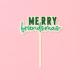 Merry Friendsmas Cake Topper