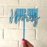 Hip Hip Hooray Cake Topper