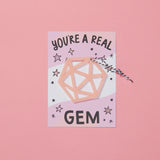 'You're A Gem' card