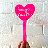 'Love you Mum' Heart Plant Stake